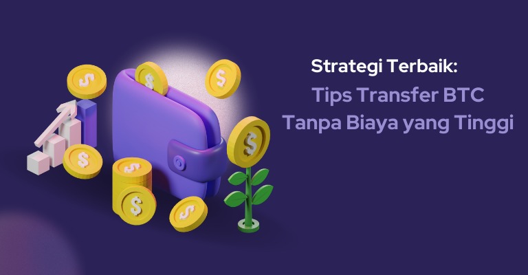 Strategi Terbaik: Tips Transfer BTC Tanpa Biaya yang Tinggi