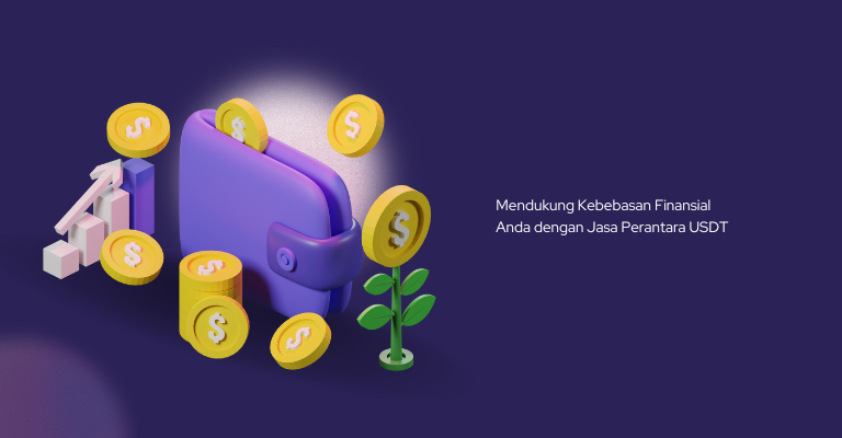 Mendukung Kebebasan Finansial Anda dengan Jasa Perantara USDT