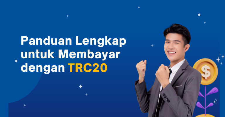 Panduan Lengkap untuk Membayar dengan TRC20: Semua yang Perlu Anda Ketahui