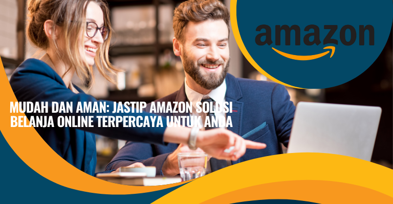 Mudah dan Aman: Jastip Amazon Solusi Belanja Online Terpercaya untuk Anda