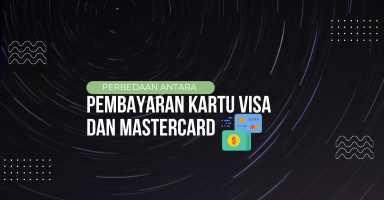 Perbedaan Penting antara Pembayaran Kartu Visa dan Mastercard