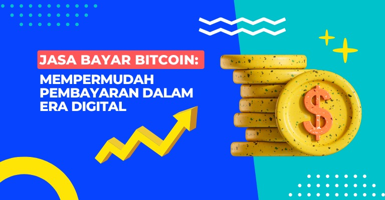 Jasa Bayar Bitcoin: Mempermudah Pembayaran dalam Era Digital