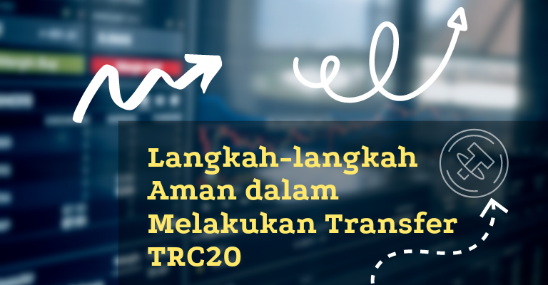 Langkah-langkah Aman dalam Melakukan Transfer TRC20