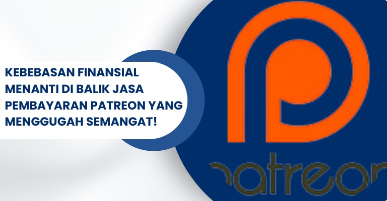 Kebebasan Finansial Menanti di Balik Jasa Pembayaran Patreon yang Menggugah Semangat!