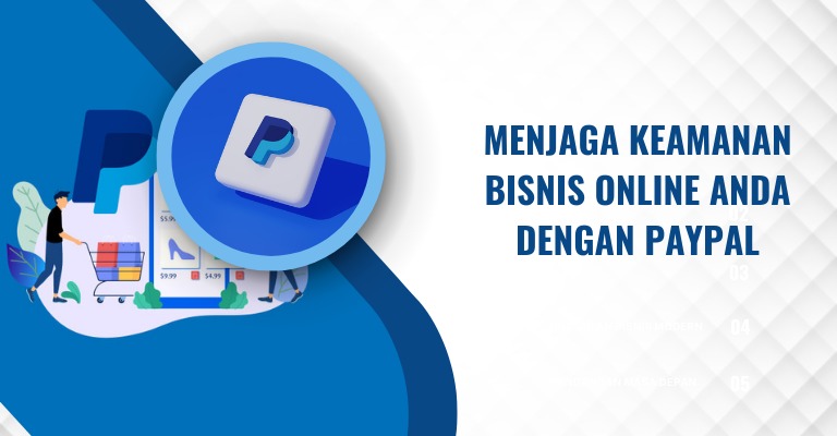 Menjaga Keamanan Bisnis Online Anda dengan PayPal