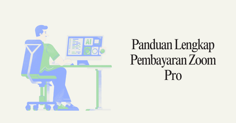 Panduan Lengkap Pembayaran Zoom Pro: Manfaat dan Fitur Unggulan