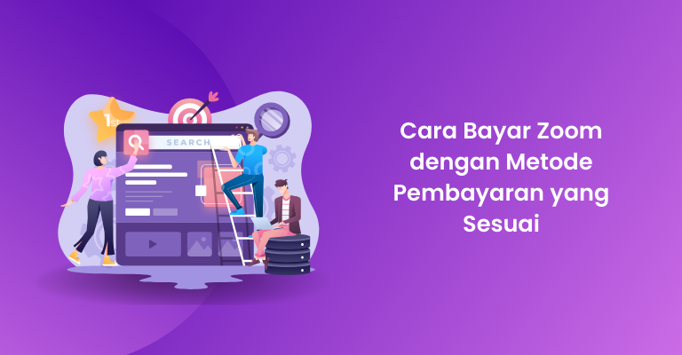 Cara Bayar Zoom dengan Metode Pembayaran yang Sesuai