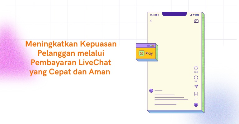 Meningkatkan Kepuasan Pelanggan melalui Pembayaran LiveChat yang Cepat dan Aman