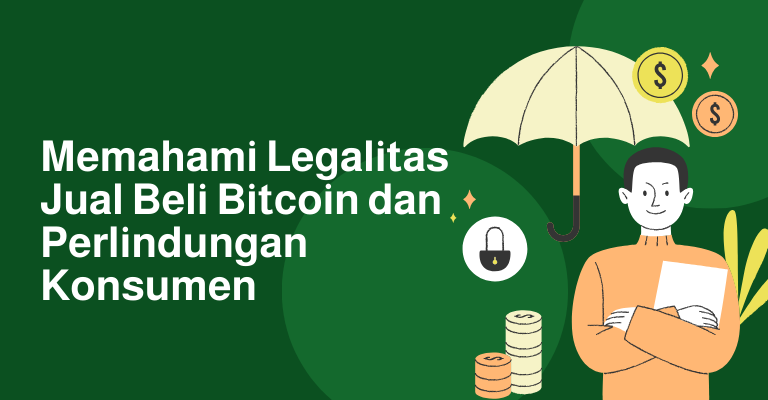 Memahami Legalitas Jual Beli Bitcoin dan Perlindungan Konsumen