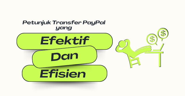 Petunjuk Transfer PayPal yang Efektif dan Efisien