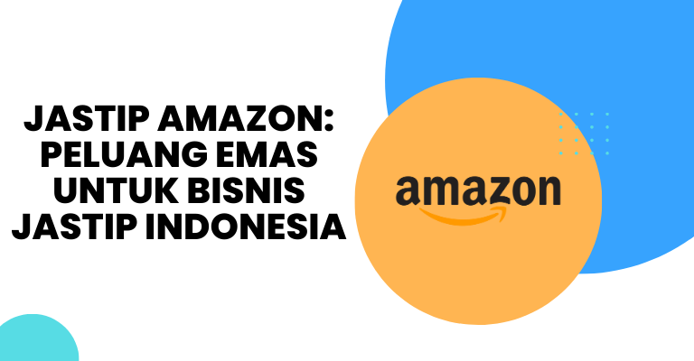 Jastip Amazon: Peluang Emas untuk Bisnis Jastip Indonesia