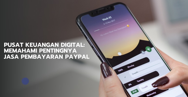 Pusat Keuangan Digital: Memahami Pentingnya Jasa Pembayaran PayPal