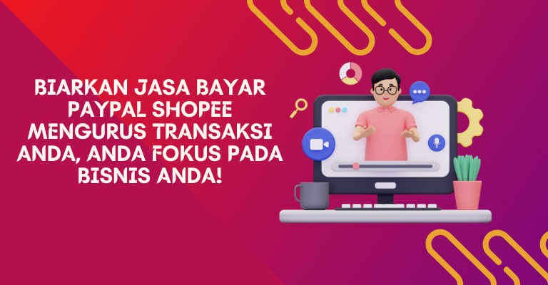 Biarkan Jasa Bayar PayPal Shopee Mengurus Transaksi Anda, Anda Fokus pada Bisnis Anda!