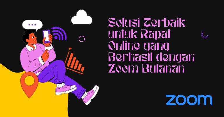 Solusi Terbaik untuk Rapat Online yang Berhasil dengan Zoom Bulanan