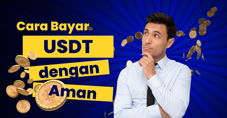 Cara Bayar USDT dengan Aman dan Efisien