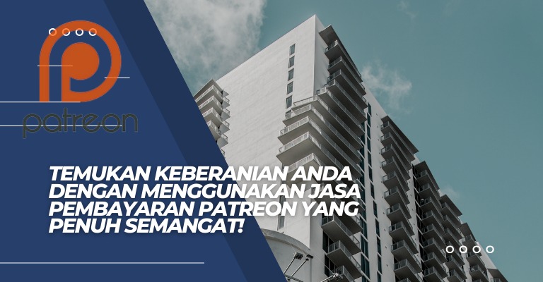 Temukan Keberanian Anda dengan Menggunakan Jasa Pembayaran Patreon yang Penuh Semangat!