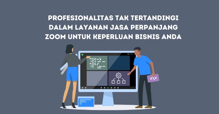 Profesionalitas Tak Tertandingi dalam Layanan Jasa Perpanjang Zoom untuk Keperluan Bisnis Anda