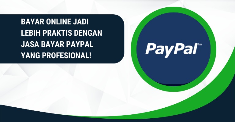 Bayar Online Jadi Lebih Praktis dengan Jasa Bayar PayPal yang Profesional!