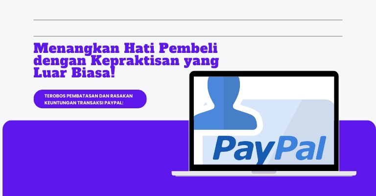 Terobos Pembatasan dan Rasakan Keuntungan Transaksi PayPal: Menangkan Hati Pembeli dengan Kepraktisan yang Luar Biasa!