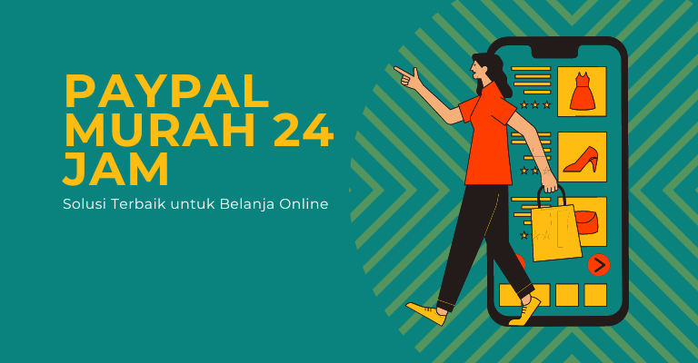 PayPal Murah 24 Jam: Solusi Terbaik untuk Belanja Online