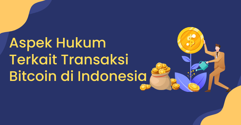 Aspek Hukum Terkait Transaksi Bitcoin di Indonesia