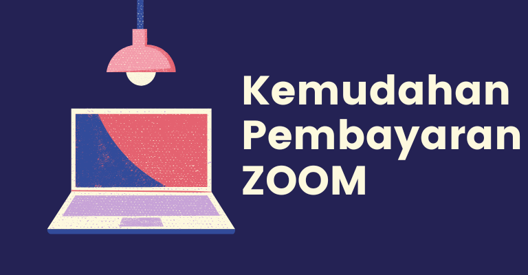 Inovasi Terbaru: Kemudahan Pembayaran ZOOM