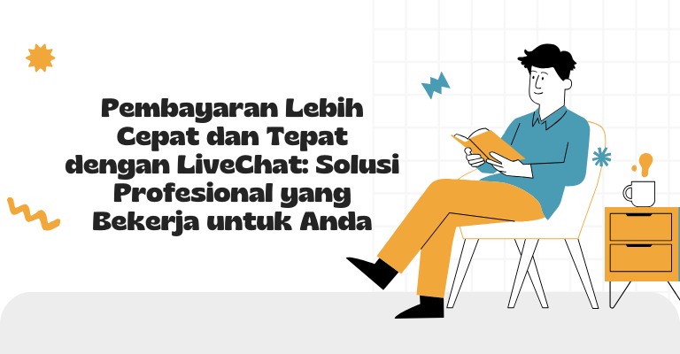 Pembayaran Lebih Cepat dan Tepat dengan LiveChat: Solusi Profesional yang Bekerja untuk Anda