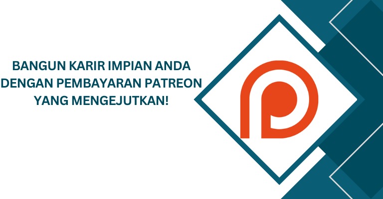 Bangun Karir Impian Anda dengan Pembayaran Patreon yang Mengejutkan!