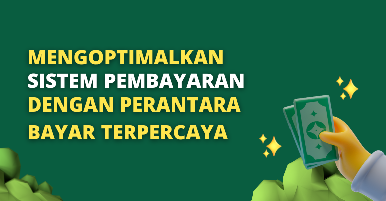 Mengoptimalkan Sistem Pembayaran dengan Perantara Bayar Terpercaya