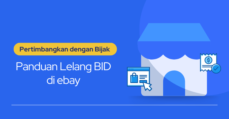 Pertimbangkan dengan Bijak: Panduan Lelang BID di ebay