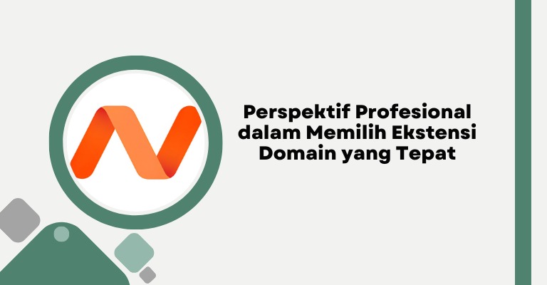 Perspektif Profesional dalam Memilih Ekstensi Domain yang Tepat