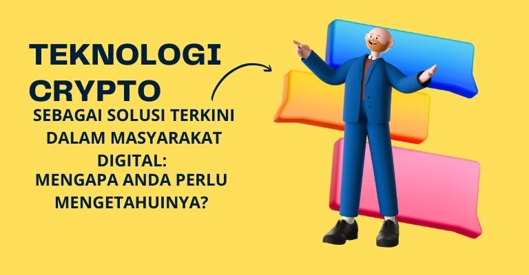 Teknologi Crypto sebagai Solusi Terkini dalam Masyarakat Digital: Mengapa Anda Perlu Mengetahuinya?