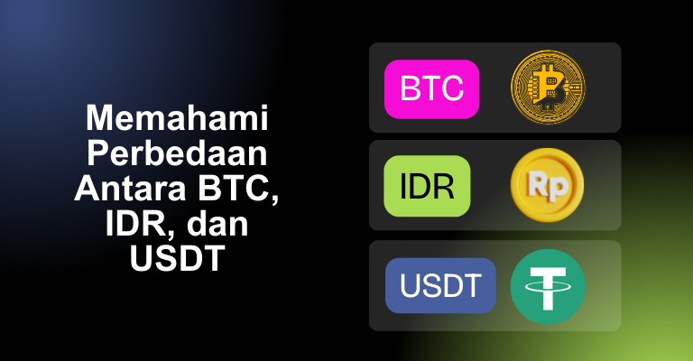 Memahami Perbedaan Antara BTC, IDR, dan USDT: Panduan Lengkap